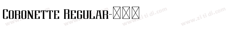 Coronette Regular字体转换 Coronette Regular字体转换